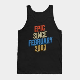 Epic Since February 2003 Funny Birthday Tank Top